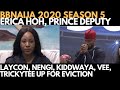 BBNAIJA 2020: ERICA HOH, PRINCE DEPUTY | NENGI, LAYCON, TRICKYTEE, VEE, KIDDWAYA, LUCY UP 4 EVICTION