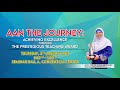 AAN The Journey 2018 - Assoc. Prof. Dr. Fauziah Part 01