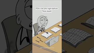 POV; me one night before final exam! 😂 (best animation memes) #shorts