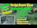 Update Patch Terbaru | Script Drone View Horizontal X1 X2 Mobile Legends | Work All Grafik | Mlbb