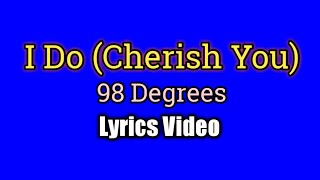 I Do Cherish You (Lyrics Video) - 98 Degrees