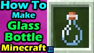 How To Make Glass Bottle Minecraft