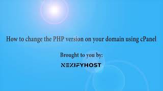 Learn how to change the PHP version on your domain using cPanel with NexifyHost