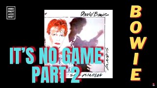 LYRICS: David Bowie - It’s No Game, Part 2 (Scary Monsters, 1980)