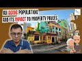 An Aging Population - And Its Impact on Property Prices