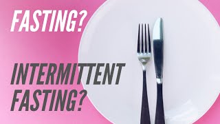 Fasting, Intermittent Fasting, and Keto
