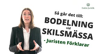 Bodelning skilsmässa | Allt du behöver veta | Juristen Förklarar