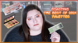 ROASTING THE BEST PALETTES OF 2021 (oh dear me)