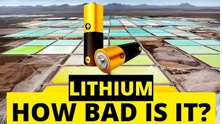 How Bad Is Lithium Mining For The Environment?