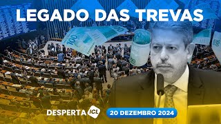 DESPERTA ICL - 20/12/24 - O ÚLTIMO DIA DE ARTHUR LIRA NA CÂMARA E SEU LEGADO DE DESTRUIÇÃO