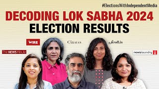 #ElectionsWithIndependentMedia | Decoding the 2024 Lok Sabha mandate with independent media | LIVE