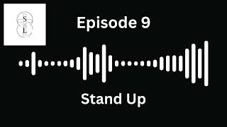 SOTL Episode 9 Stand Up