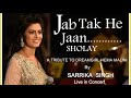 Jab Tak he Jaan | Lata Mangeshkar|R D Burman | Sholay | By Sarrika Singh Live |