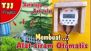 Anti lupa Anti telat, membuat alat siram tanaman otomatis