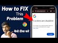 Fix Chrome Cookies are disabled | your browser has cookies disabled make sure your cookies Problem