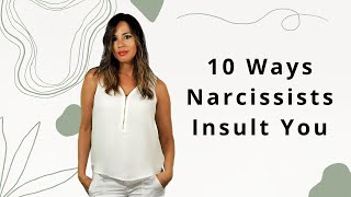 10 Ways Narcissists Insult You & Erode Your Self Esteem #emotionalabuse #narcissistic
