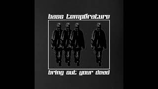 Bass Temp - Bring Out Your Dead