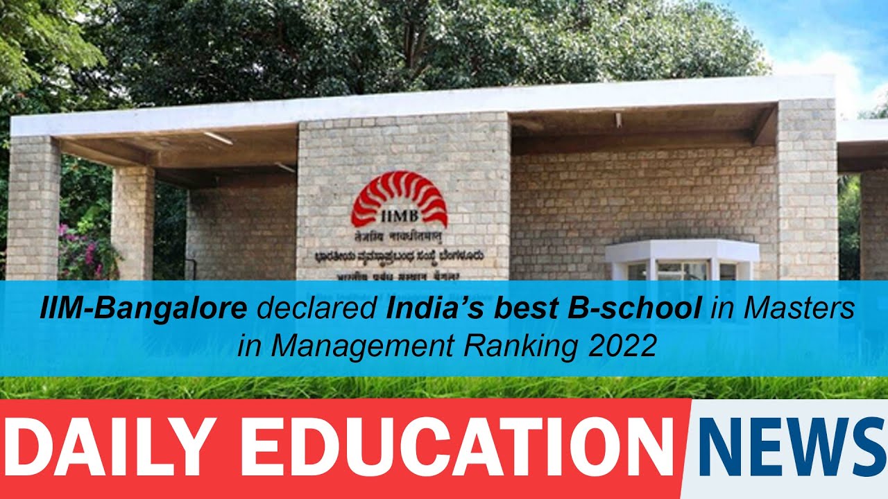 IIM-Bangalore Declared India's Best B-school In Masters In Management ...