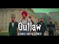 Outlaw/Sidhu moosewala/ Slowed and Reverbed/Bass Boosted