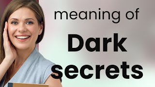 Exploring "Dark Secrets": Understanding Idiomatic English