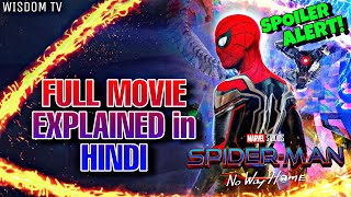 SPIDER-MAN NO WAY HOME | FULL MOVIE EXPLAINED in HINDI | WISDOM TV