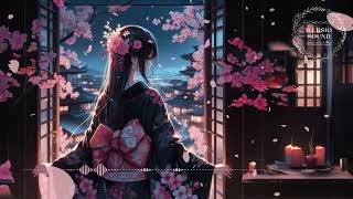 【Lofi 1hour】Cherry blossoms at night-Cool Japan-🌸Japanese traditional music 【chill/study/work/sleep】