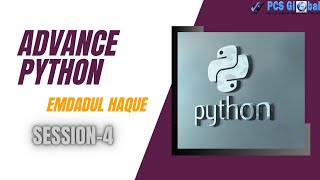 Advance Python (Data Science) Training Session 4 | PCS Global | by Emdadul Hoque as on 20th Jun 2023