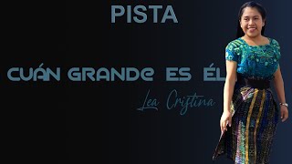 Lea Cristina - Cuan Grande Es El (PISTA)