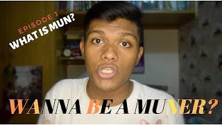 WANNA BE A MUNer? | Episode 01 | What is MUN?