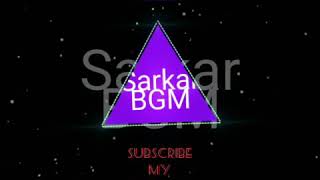Sarkar BGM