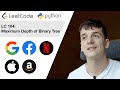 LeetCode 104: Maximum Depth of Binary Tree [Python]