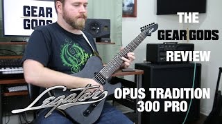 LEGATOR GUITARS Opus Tradition 300 Pro - The GEAR GODS Review