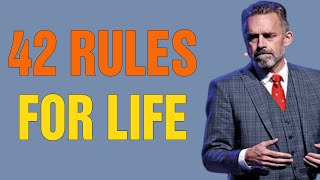 42 RULES FOR LIFE (the deleted quora post) - Jordan Peterson