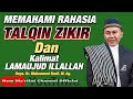 MEMAHAMI RAHASIA TALQIN ZIKIR DAN KALIMAT LAMAUJUD ILLALLAH | BUYA. DR. MUHAMMAD RUSFI. M. AG.