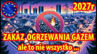 Czym Będzie TRZEBA ogrzewać domy - ZAKAZY, NAKAZY których nie ominiemy...