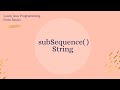 String subSequence( ) method in Java