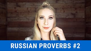 RUSSIAN PROVERBS translated to English #2