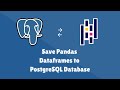 Save Pandas Dataframes and CSVs directly to PostgreSQL Database (Must Know Skill in Data Fields)