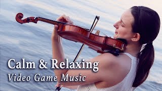 1 Hour of Calm \u0026 Relaxing Video Game Music (Played on Strings, Harp, Piano)