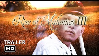 TRAILER: Rise of Mahomes III - The Patural