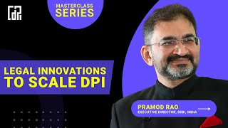 The Legal Side of DPI | Pramod Rao (Executive Director, SEBI, India) | DPI Masterclass