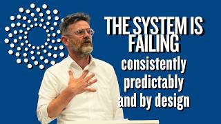 The system is failing consistently, predictably, and by design - Neil McInroy