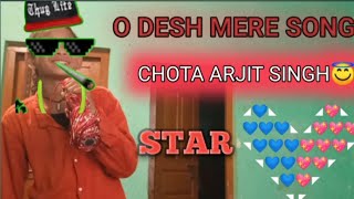 iio desh mere song ii #chota-Arijit Singh |