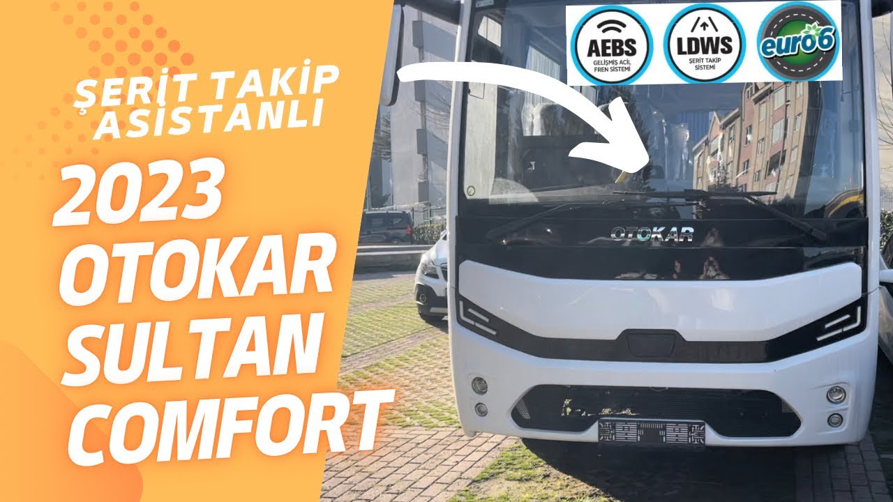 ŞERİT TAKİP ASİSTANLI OTOBÜS | 2023 MODEL OTOKAR SULTAN COMFORT - YouTube