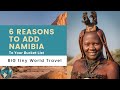 Why You Should Add Namibia to Your Bucket List: 6 Reasons