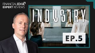 Real Wall Street Expert and Instructor Reviews BBC's Industry (Episode 5)
