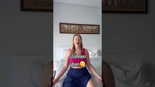 Stöhnen üben 🥵🔥😮‍💨⬇️Anleitung unten im Text