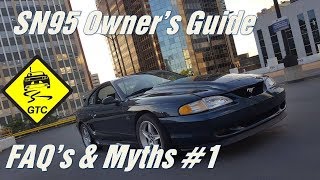 SN95 Owner's Guide: FAQ's and Myths #1