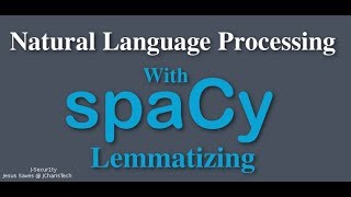 SpaCy Python Tutorial -Lemmatizing