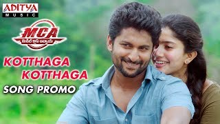 Kotthaga Kotthaga Song Promo | MCA Movie Songs | Nani, Sai Pallavi | DSP | Dil Raju | Sriram Venu
